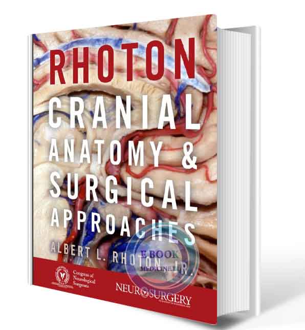 دانلود کتابRhoton's Cranial Anatomy and Surgical Approaches  2020(ORIGINAL PDF)